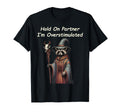 Raccoon Wizard Hold Partner Im T-Shirt - Fun Novelty Design Unisex - T-Shirt, Sweatshirt, Hoodie