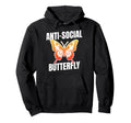 Anti Social Butterfly Funny Awkward Hoodie - Unique Graphic Men Women - T-Shirt, Sweatshirt, Hoodie