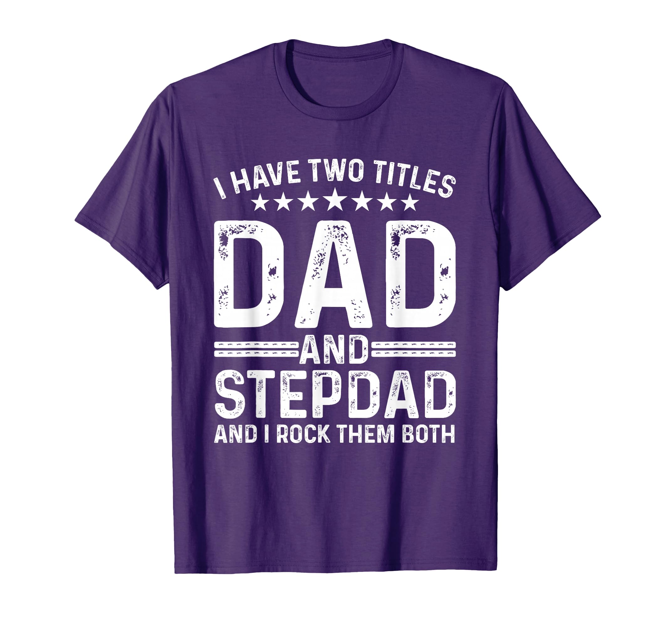 Stepdad Dad Father Stepfather Step T-Shirt - Fun Novelty Design Men Women - T-Shirt, Sweatshirt, Hoodie