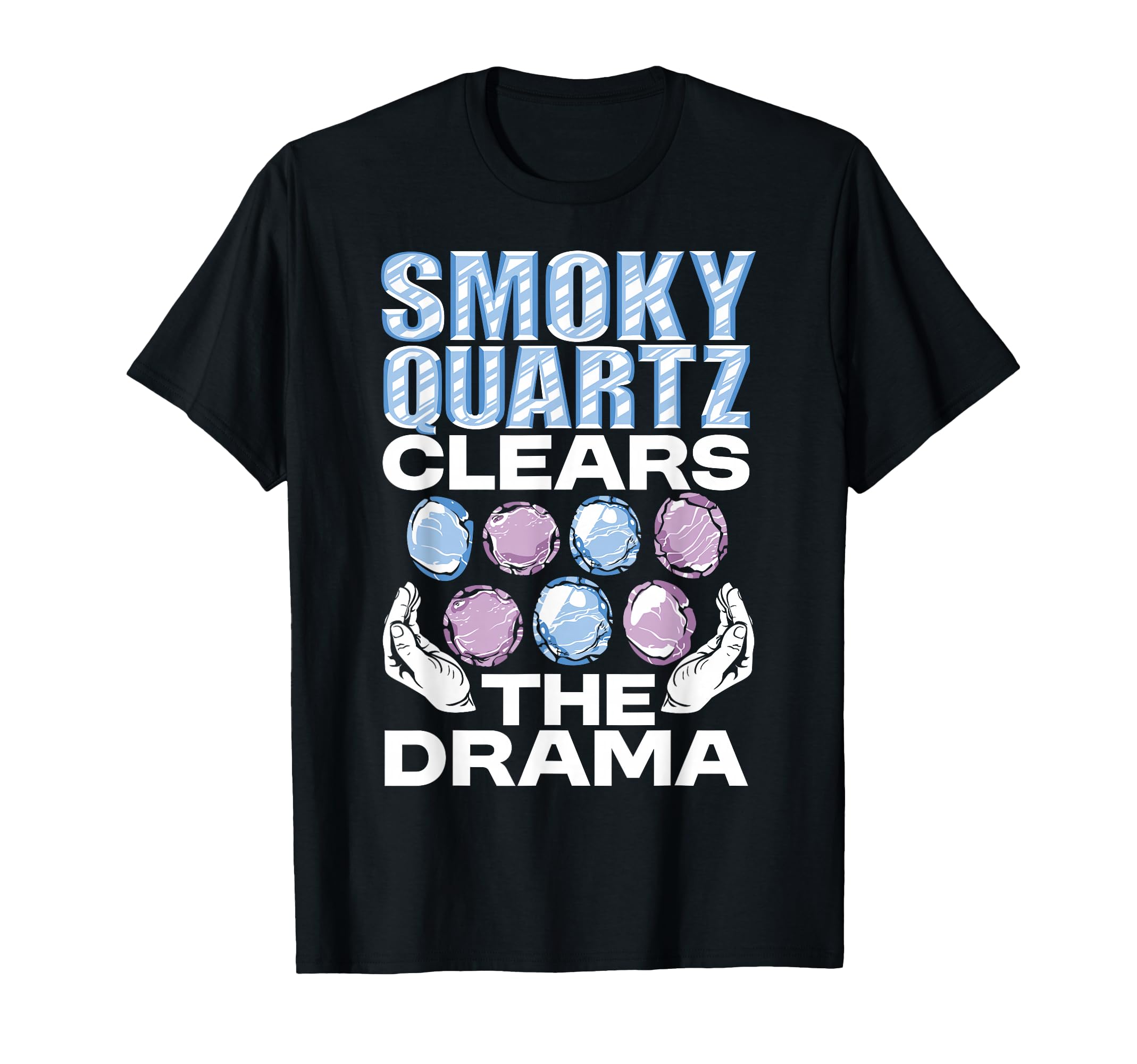 Crystal Healing Smoky Quartz Drama T-Shirt - Minimalist Print for Adults - T-Shirt, Sweatshirt, Hoodie
