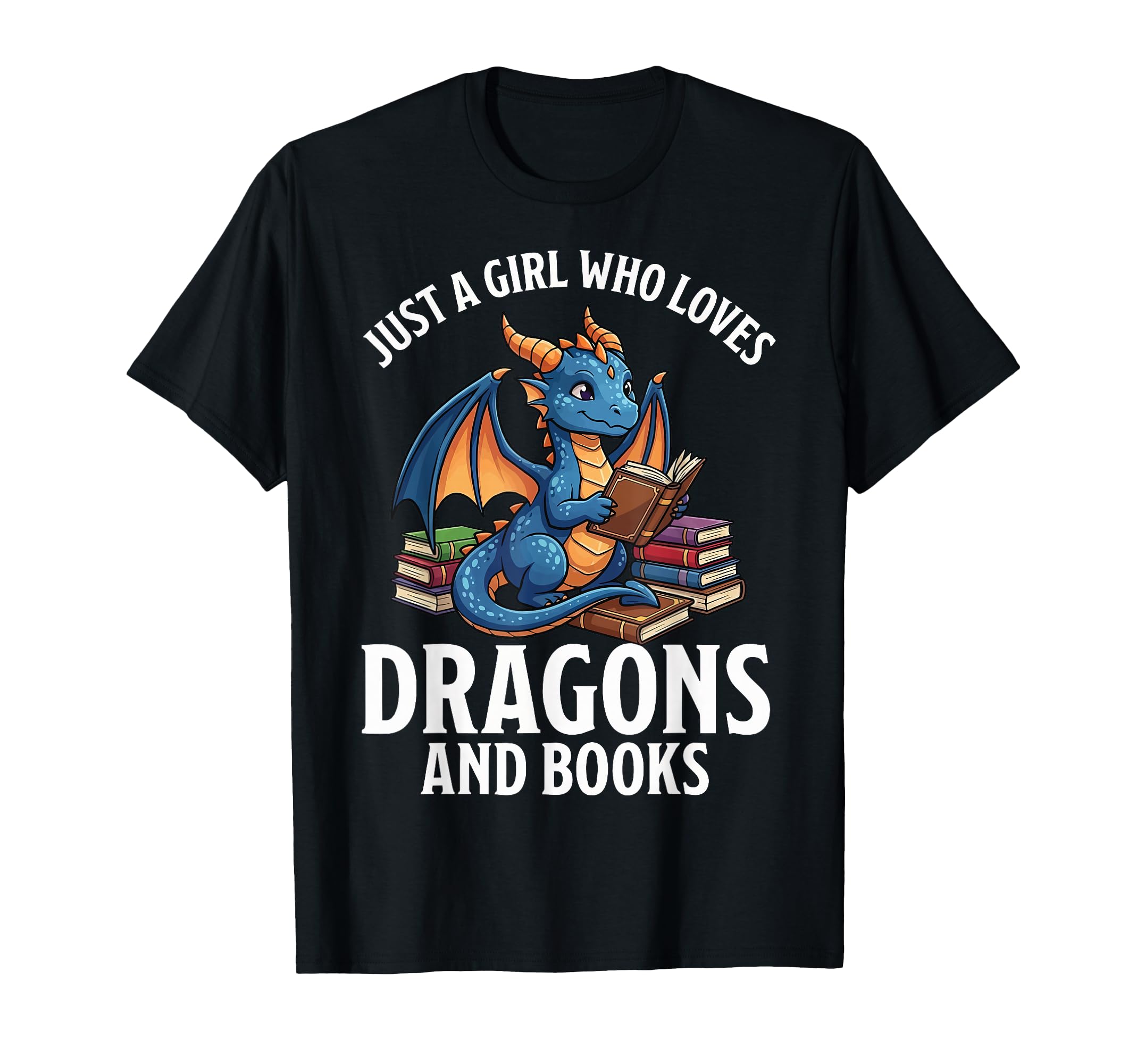 Just Who Loves Dragons And Books T-Shirt - Streetwear Style for Adults - T-Shirt, Sweatshirt, Hoodie