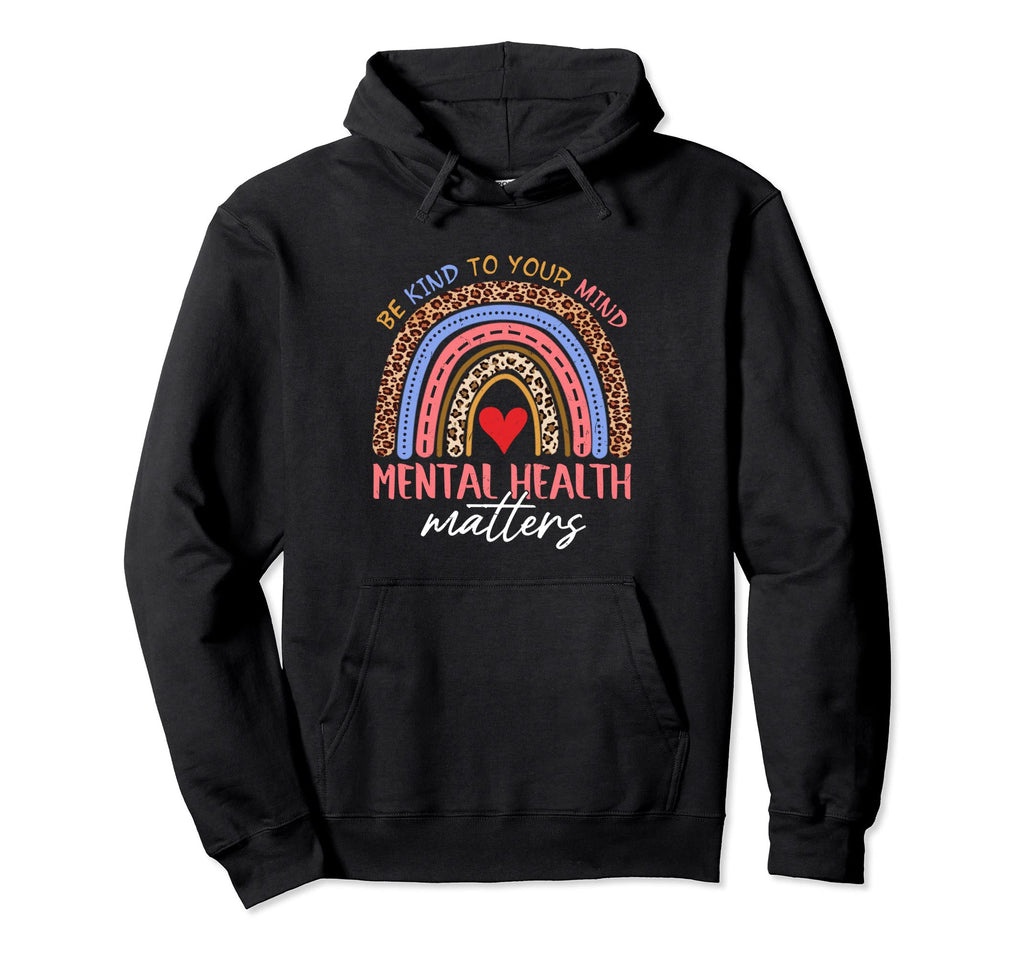 Rainbow Be Kind Funny To Your Mind Hoodie - Aesthetic Graphic Unisex - T-Shirt, Sweatshirt, Hoodie