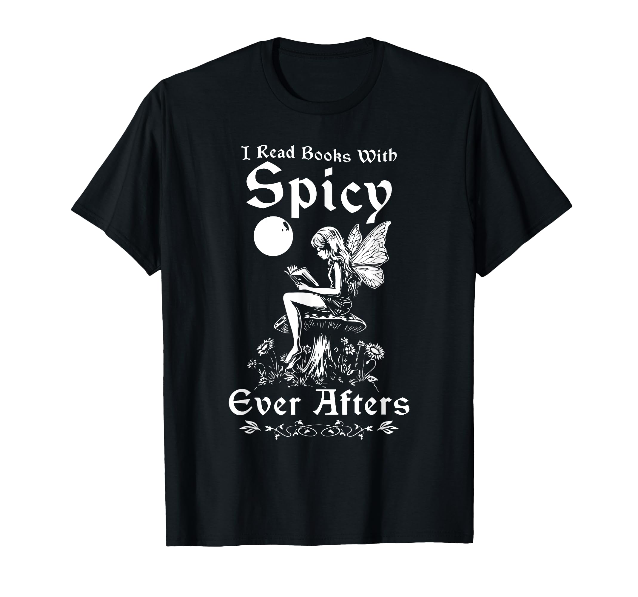 Dark Fantasy Spicy Books Reader Smut T-Shirt - Streetwear Style Men Women - T-Shirt, Sweatshirt, Hoodie
