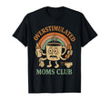 Moms Club Groovy Overstimulated T-Shirt - Unique Graphic Unisex - T-Shirt, Sweatshirt, Hoodie