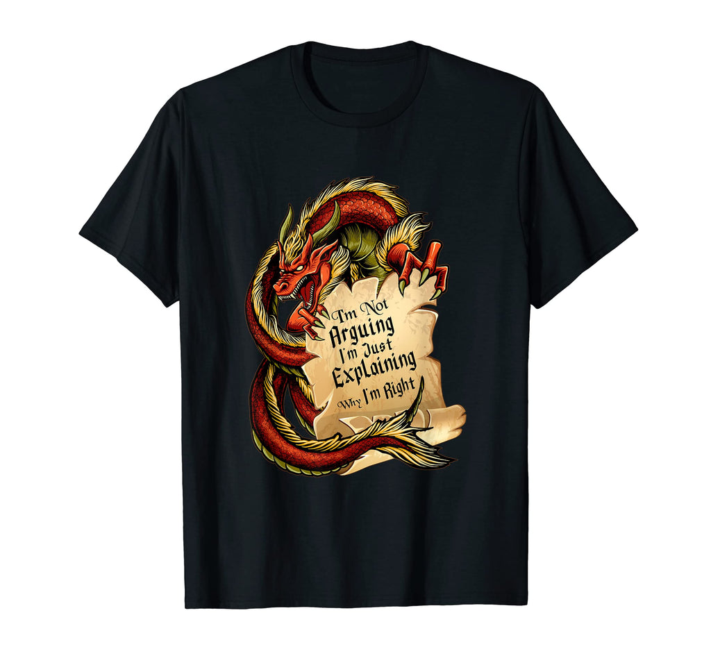 Dragon Im Not Arguing Im Just Explaining T-Shirt - Minimalist Print Unisex - T-Shirt, Sweatshirt, Hoodie