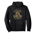 New Year Same Me Self Love Positive Hoodie - Unique Graphic Men Women - T-Shirt, Sweatshirt, Hoodie