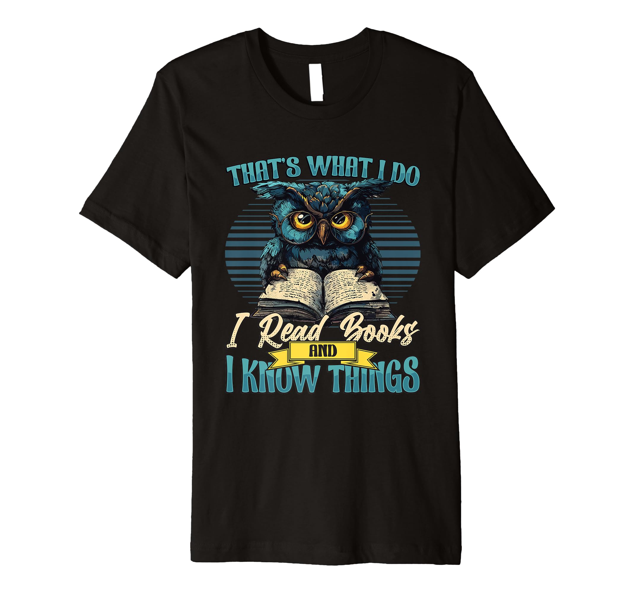 Thats What I Do I Read Books And I T-Shirt - Trendy Graphic for Adults - T-Shirt, Sweatshirt, Hoodie