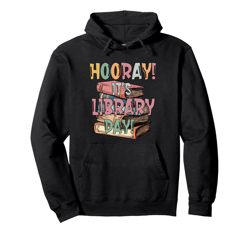 Hooray Its Library Day Readers Book Nerds Hoodie - Custom Art Print Unisex - T-Shirt, Sweatshirt, Hoodie