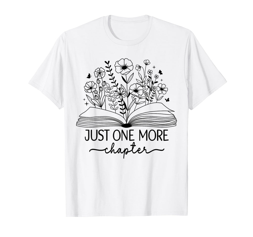 Grey Just One More Chapter Bookish Book T-Shirt - Unique Graphic Unisex - T-Shirt, Sweatshirt, Hoodie