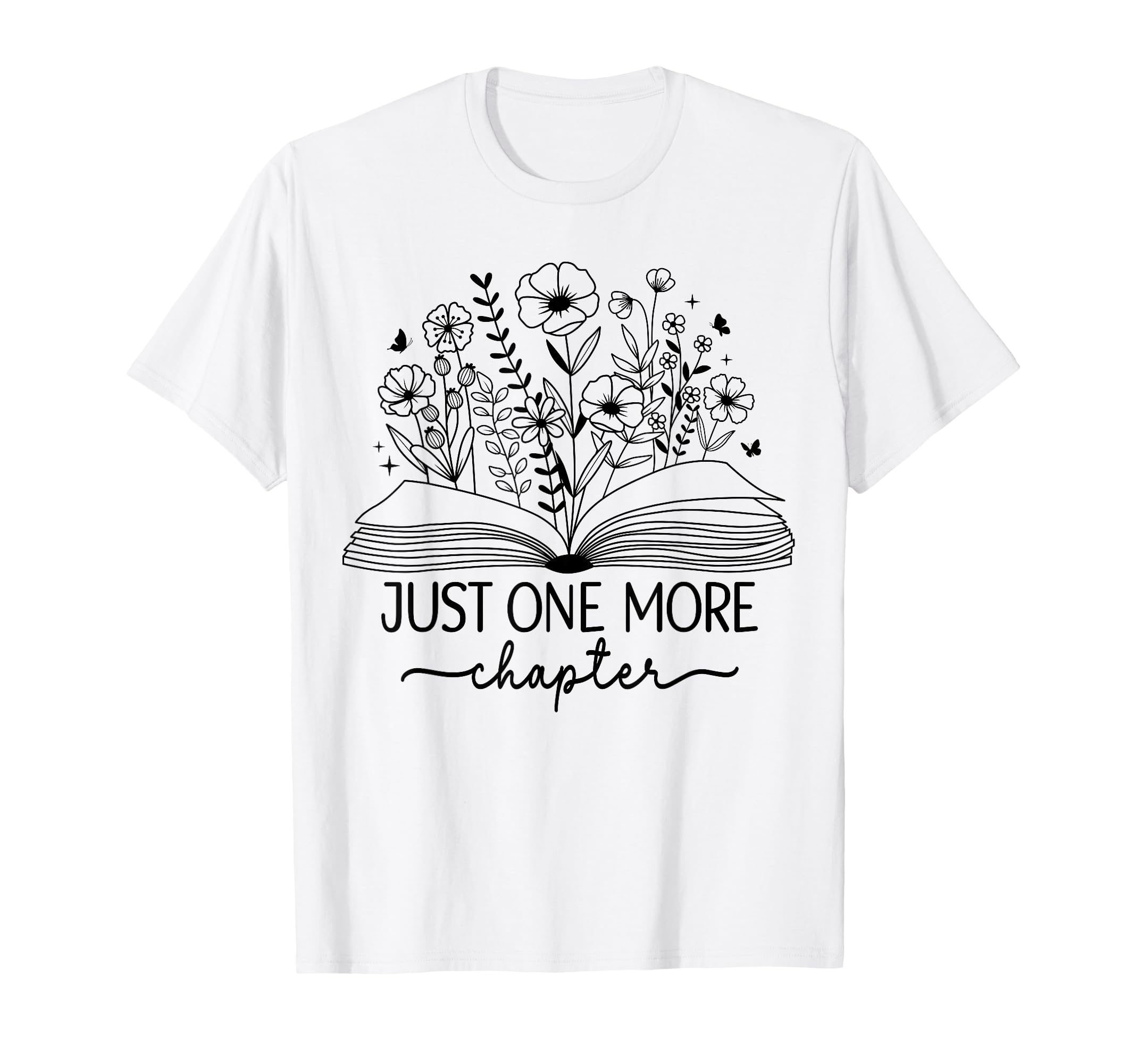 Grey Just One More Chapter Bookish Book T-Shirt - Unique Graphic Unisex - T-Shirt, Sweatshirt, Hoodie