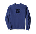 Social Anxiety Club Only Sweatshirt - Casual Everyday Wear Men Women - T-Shirt, Sweatshirt, Hoodie