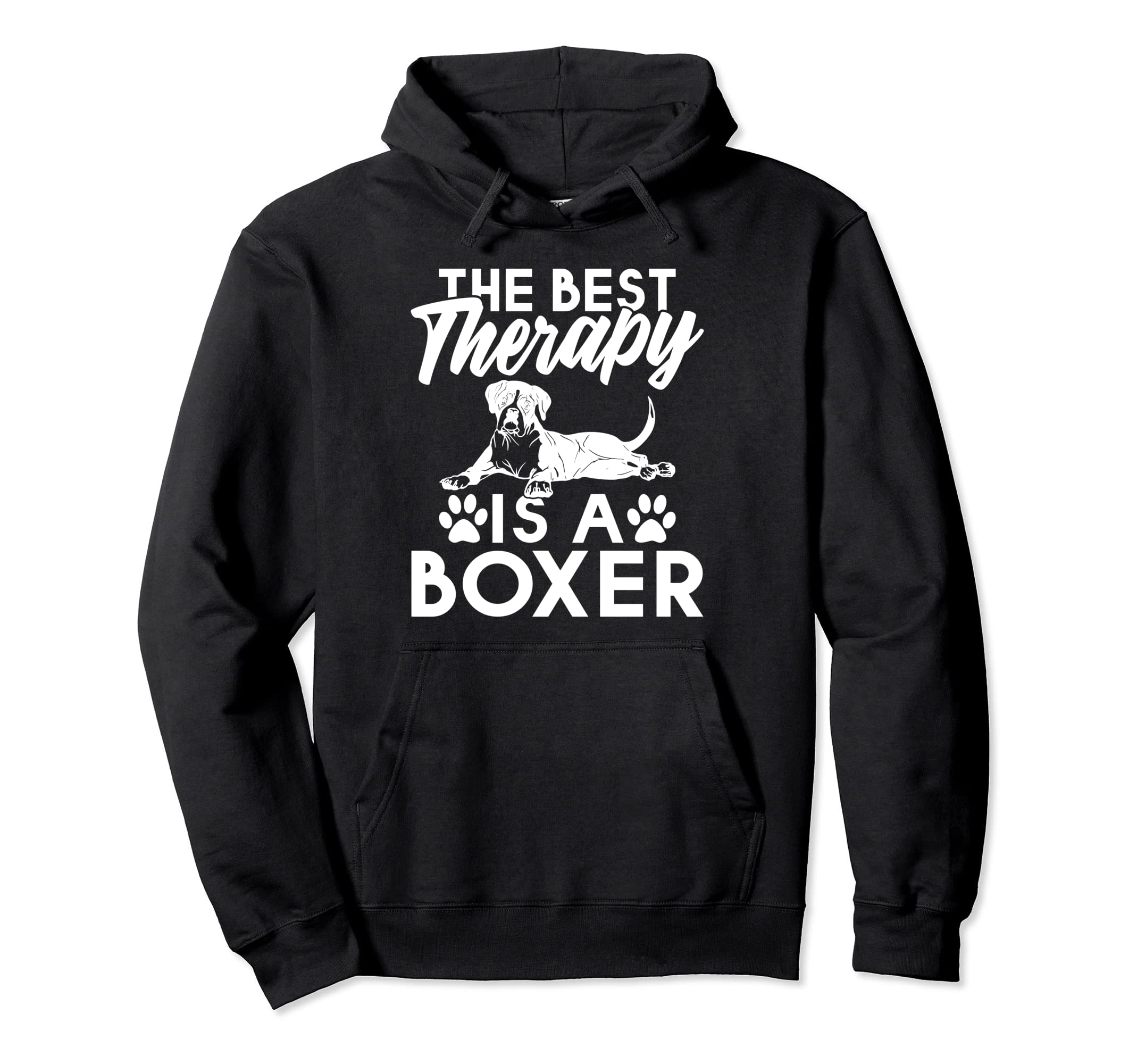 Best Therapy Is Boxer Dog Hoodie - Casual Everyday Wear Men Women - T-Shirt, Sweatshirt, Hoodie