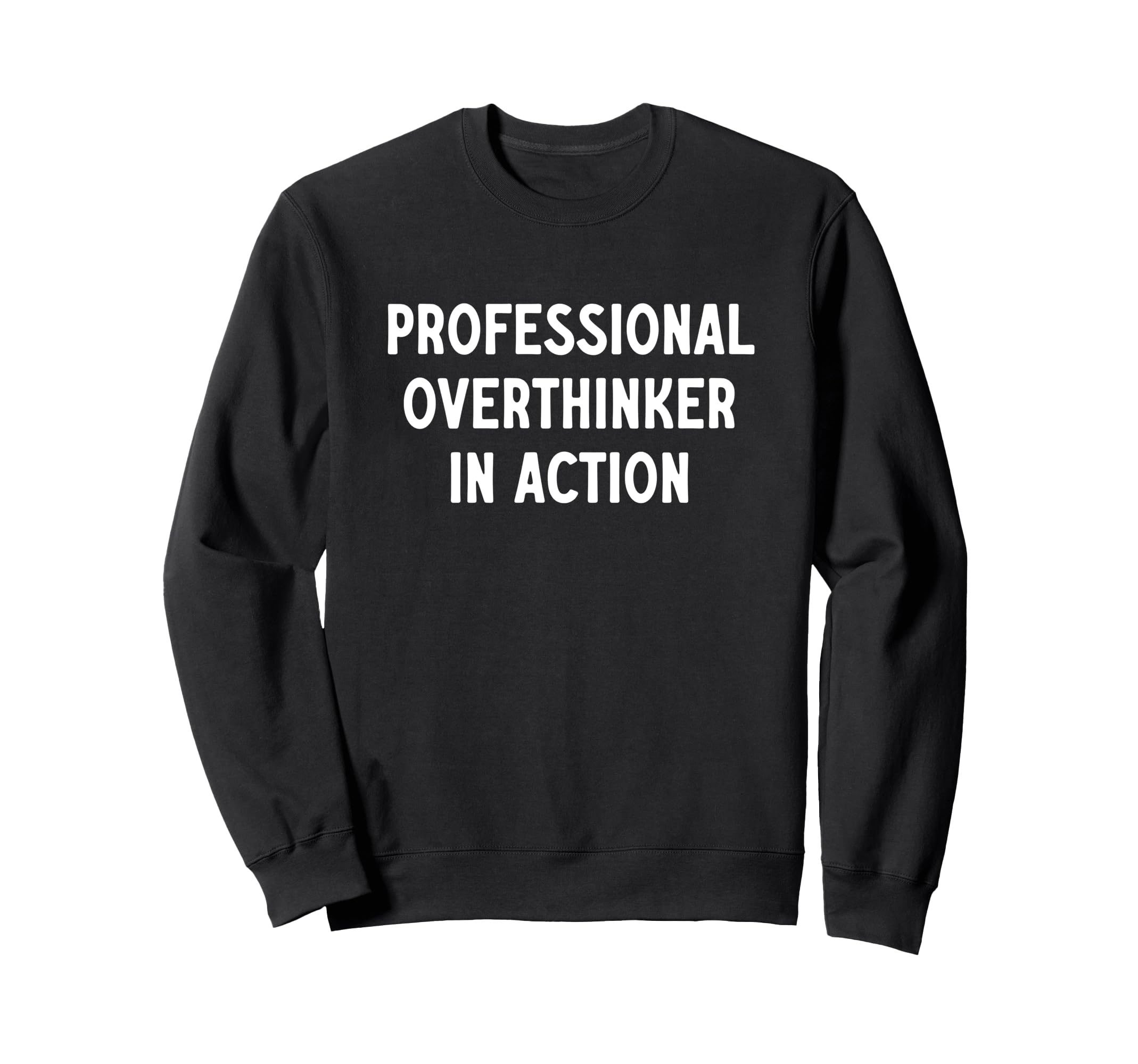 Great Professional Overthinker Action Sweatshirt - Graphic Print Unisex - T-Shirt, Sweatshirt, Hoodie