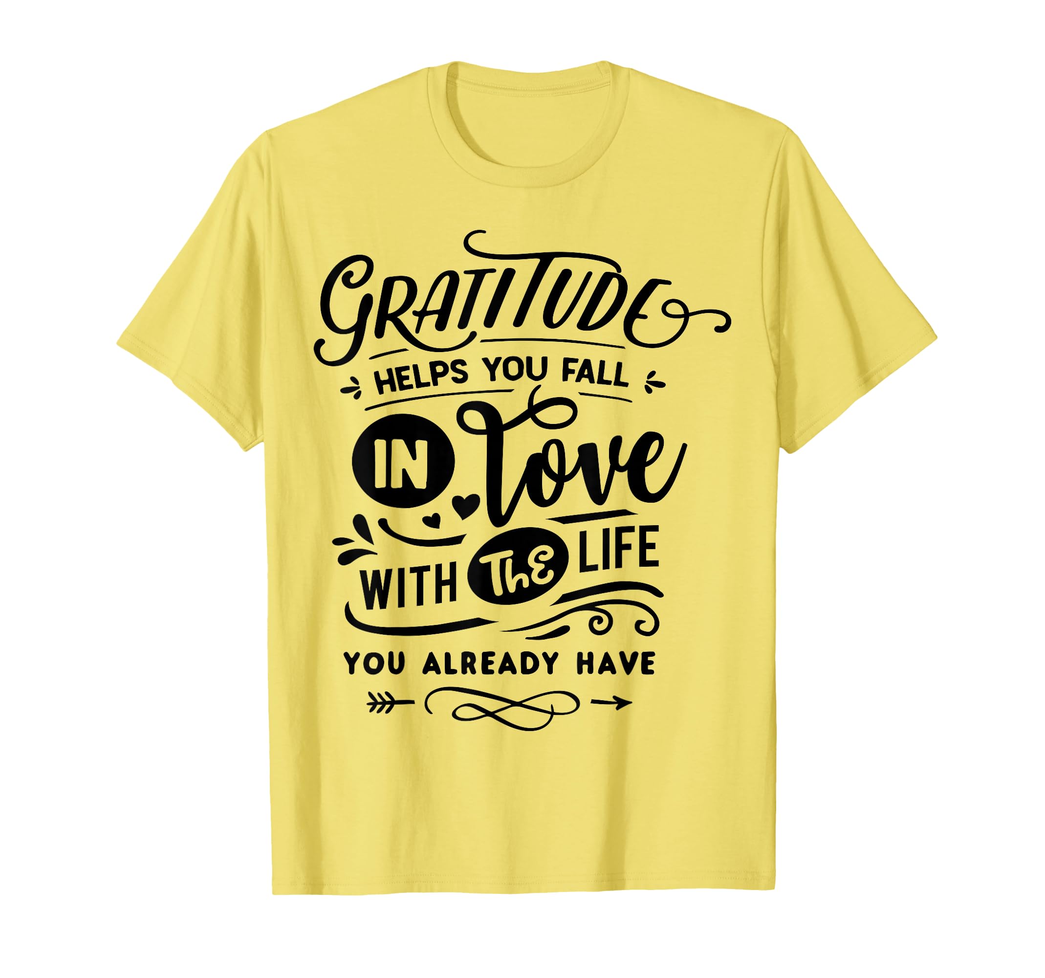 Gratitude Helps You Fall Love Life You T-Shirt - Trendy Graphic for Adults - T-Shirt, Sweatshirt, Hoodie
