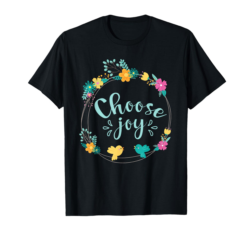 Choose Joy Motivational Bright T-Shirt - Fun Novelty Design for Adults - T-Shirt, Sweatshirt, Hoodie