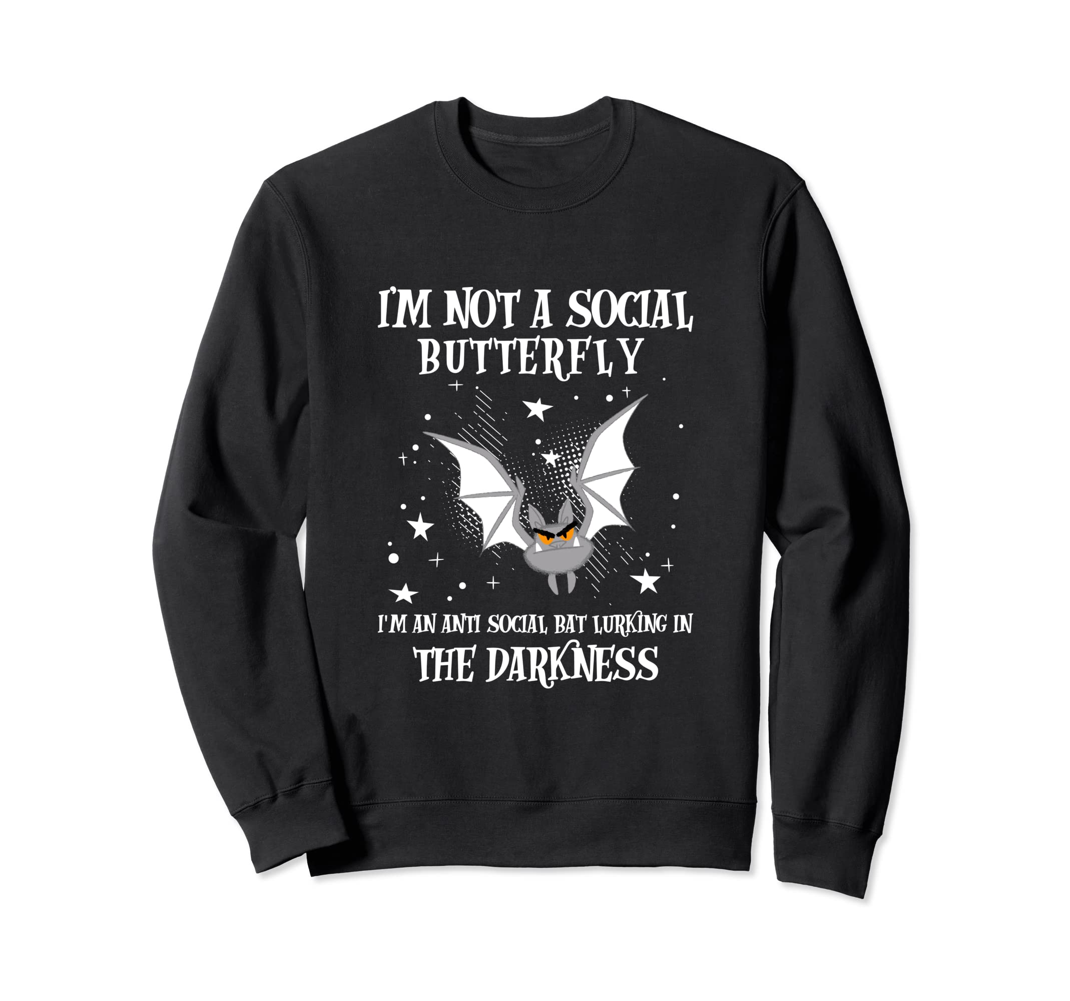 Im Not Social Butterfly Im Sweatshirt - Trendy Graphic for Adults - T-Shirt, Sweatshirt, Hoodie