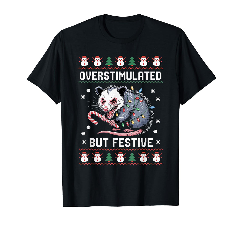 Overstimulated But Festive Possum T-Shirt - Minimalist Print Unisex - T-Shirt, Sweatshirt, Hoodie