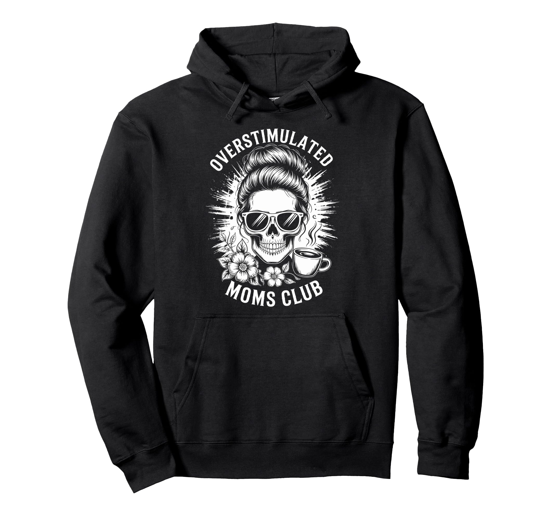 Overstimulated Moms Club Hoodie - Custom Art Print Unisex - T-Shirt, Sweatshirt, Hoodie