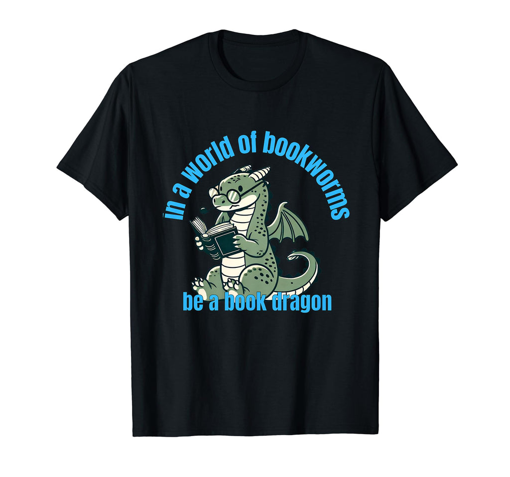 Dragon World Bookworms Be Book Dragon T-Shirt - Custom Art Print Unisex - T-Shirt, Sweatshirt, Hoodie