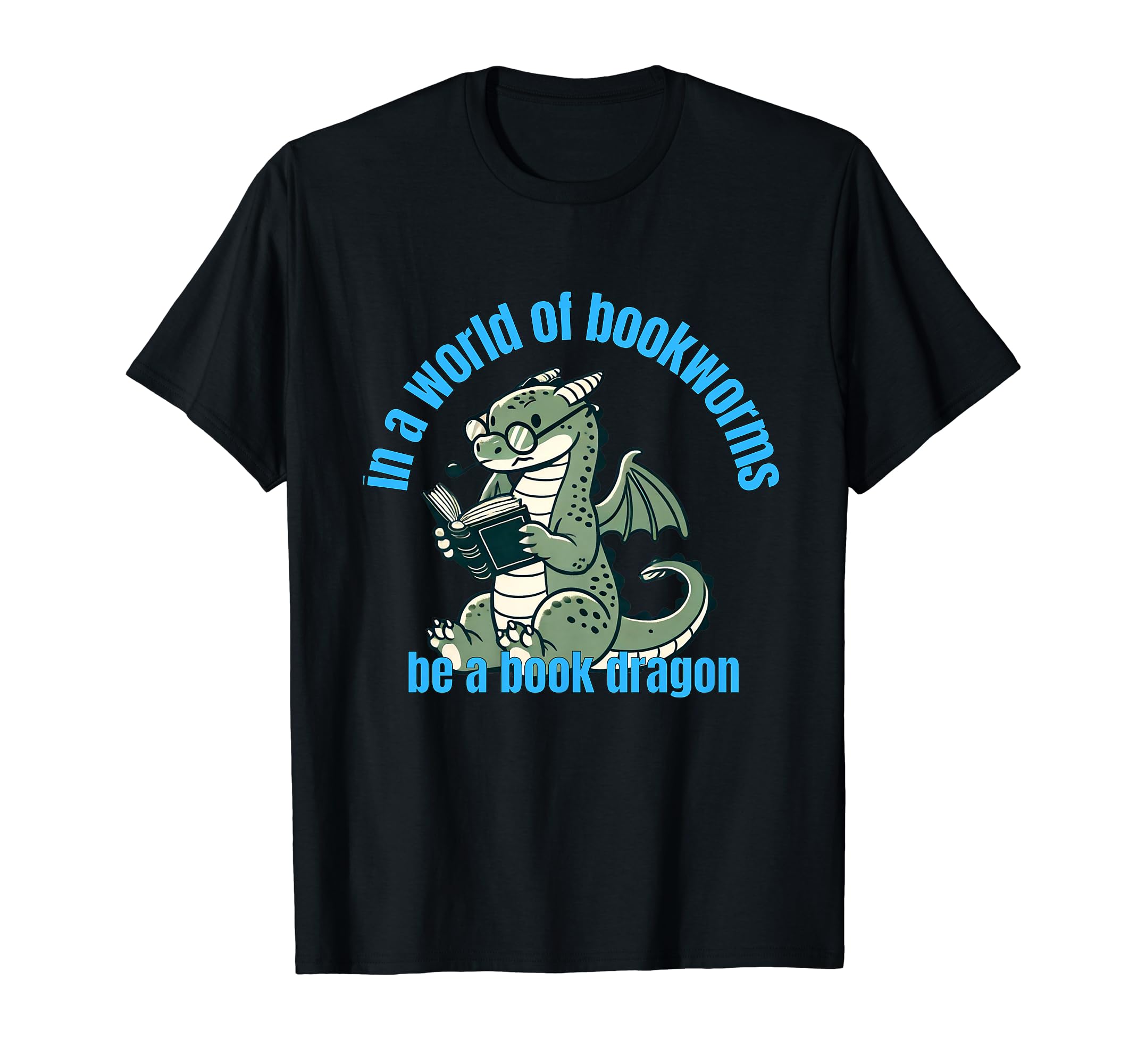 Dragon World Bookworms Be Book Dragon T-Shirt - Custom Art Print Unisex - T-Shirt, Sweatshirt, Hoodie