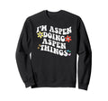 Groovy Im Aspen Doing Aspen Sweatshirt - Aesthetic Graphic Men Women - T-Shirt, Sweatshirt, Hoodie