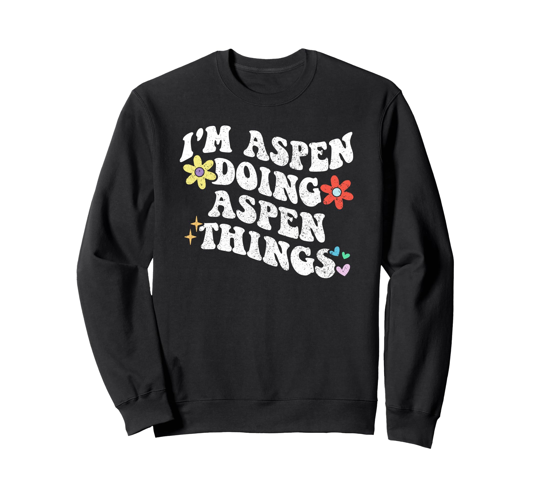 Groovy Im Aspen Doing Aspen Sweatshirt - Aesthetic Graphic Men Women - T-Shirt, Sweatshirt, Hoodie