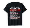 How To Be Mediator 7 Easy Steps Funny T-Shirt - Aesthetic Graphic Unisex - T-Shirt, Sweatshirt, Hoodie