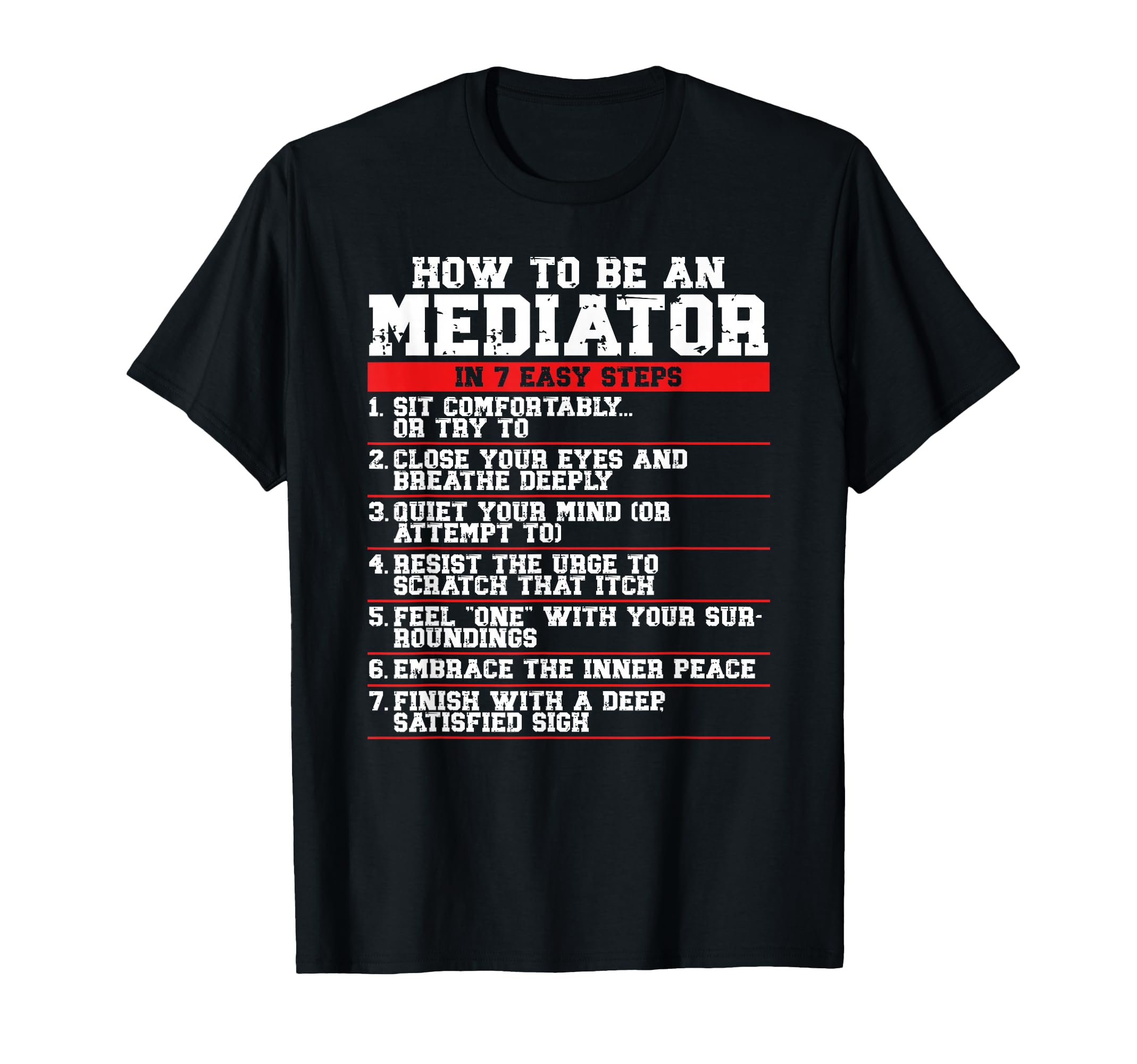 How To Be Mediator 7 Easy Steps Funny T-Shirt - Aesthetic Graphic Unisex - T-Shirt, Sweatshirt, Hoodie