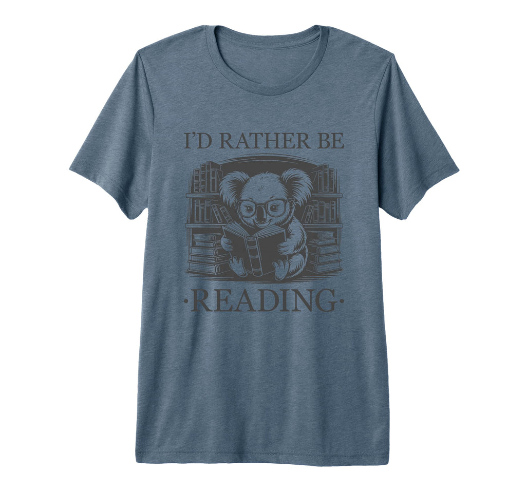 Id Rather Be Reading Tri Blend T-Shirt - Streetwear Style Men Women - T-Shirt, Sweatshirt, Hoodie