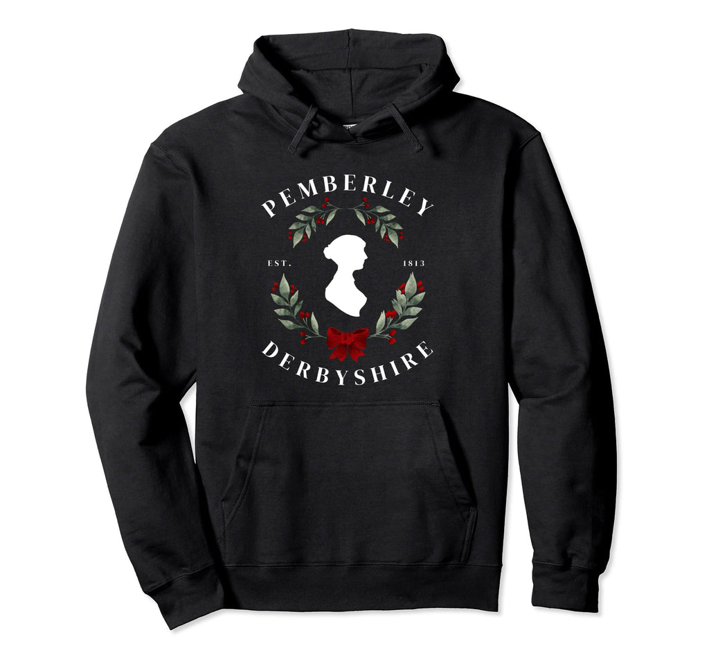 Pemberley Derbyshire 1813 Pride And Hoodie - Fun Novelty Design for Adults - T-Shirt, Sweatshirt, Hoodie