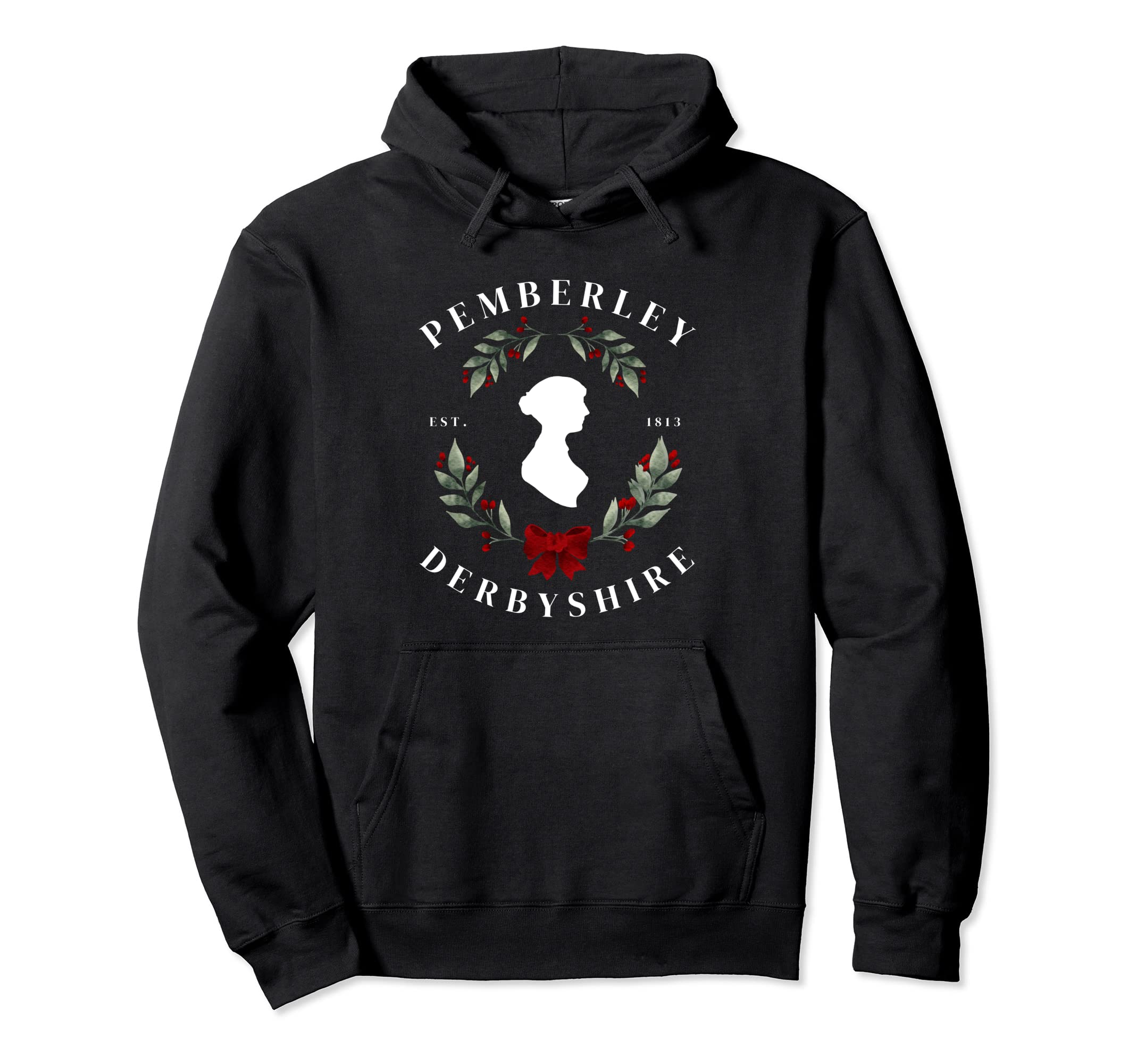 Pemberley Derbyshire 1813 Pride And Hoodie - Fun Novelty Design for Adults - T-Shirt, Sweatshirt, Hoodie