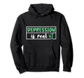 Depression Is Real Depression Hoodie - Fun Novelty Design for Adults - T-Shirt, Sweatshirt, Hoodie