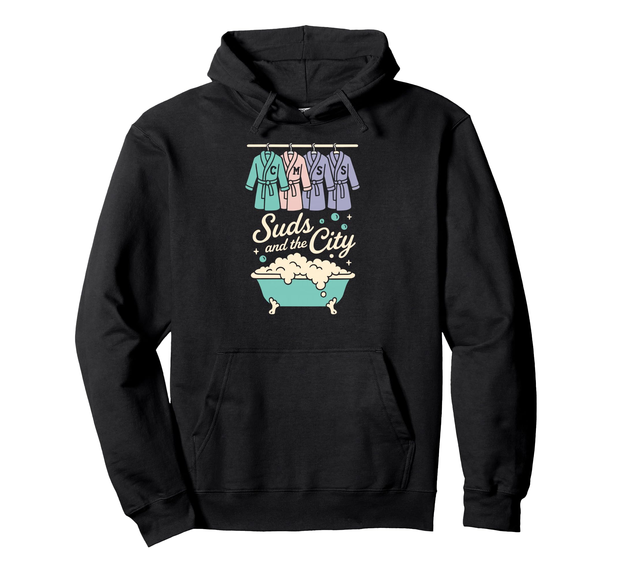 Suds And City Spa Robe Squad Bubble Hoodie - Novelty Apparel Men Women - T-Shirt, Sweatshirt, Hoodie