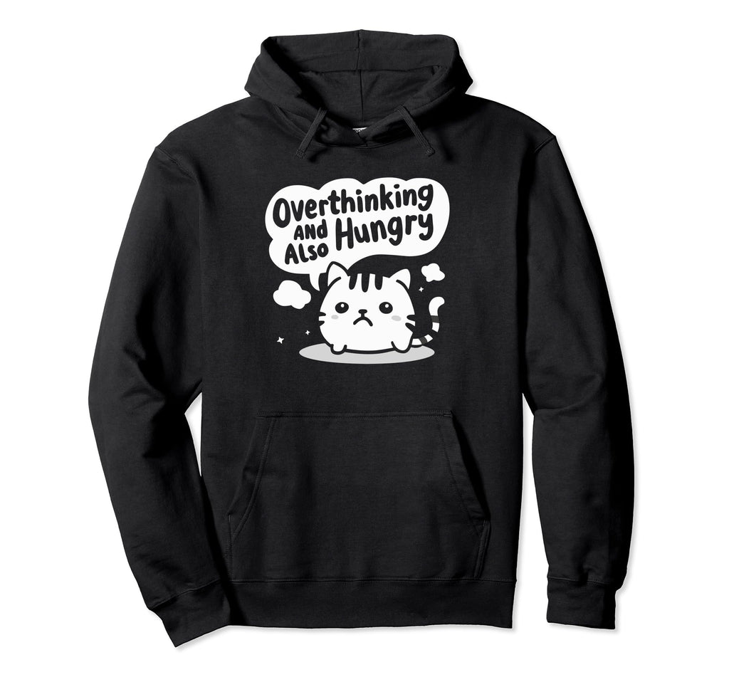 Hungry Overthinker Food Anxiety T-Shirt - Streetwear Style Men Women - T-Shirt, Sweatshirt, Hoodie