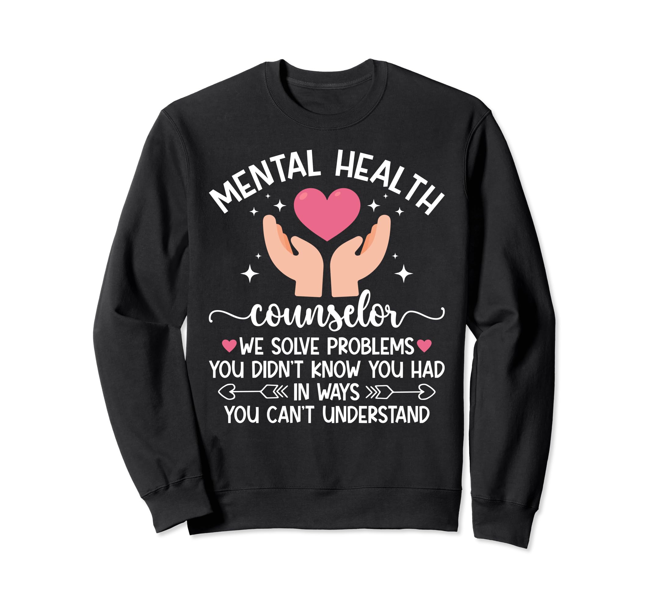 Mental Health Counselor Month Sweatshirt - Casual Everyday Wear Men Women - T-Shirt, Sweatshirt, Hoodie