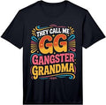 Mens Grandmother They Call Me GG Gangster Grandma Gangsta Performance T-Shirt Unisex T-shirt, Sweatshirt, Hoodie, Long Sleeve Tee - T-Shirt, Sweatshirt, Hoodie