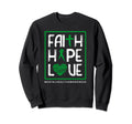 Faith Hope Love Mental Health Awareness Sweatshirt - Graphic Print Unisex - T-Shirt, Sweatshirt, Hoodie