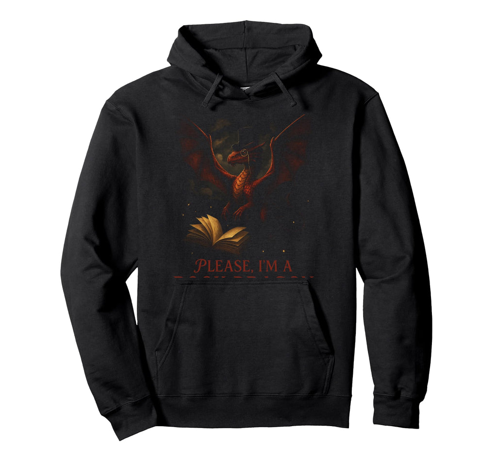 Bookworm Please Im Book Dragon Funny Hoodie - Graphic Print for Adults - T-Shirt, Sweatshirt, Hoodie