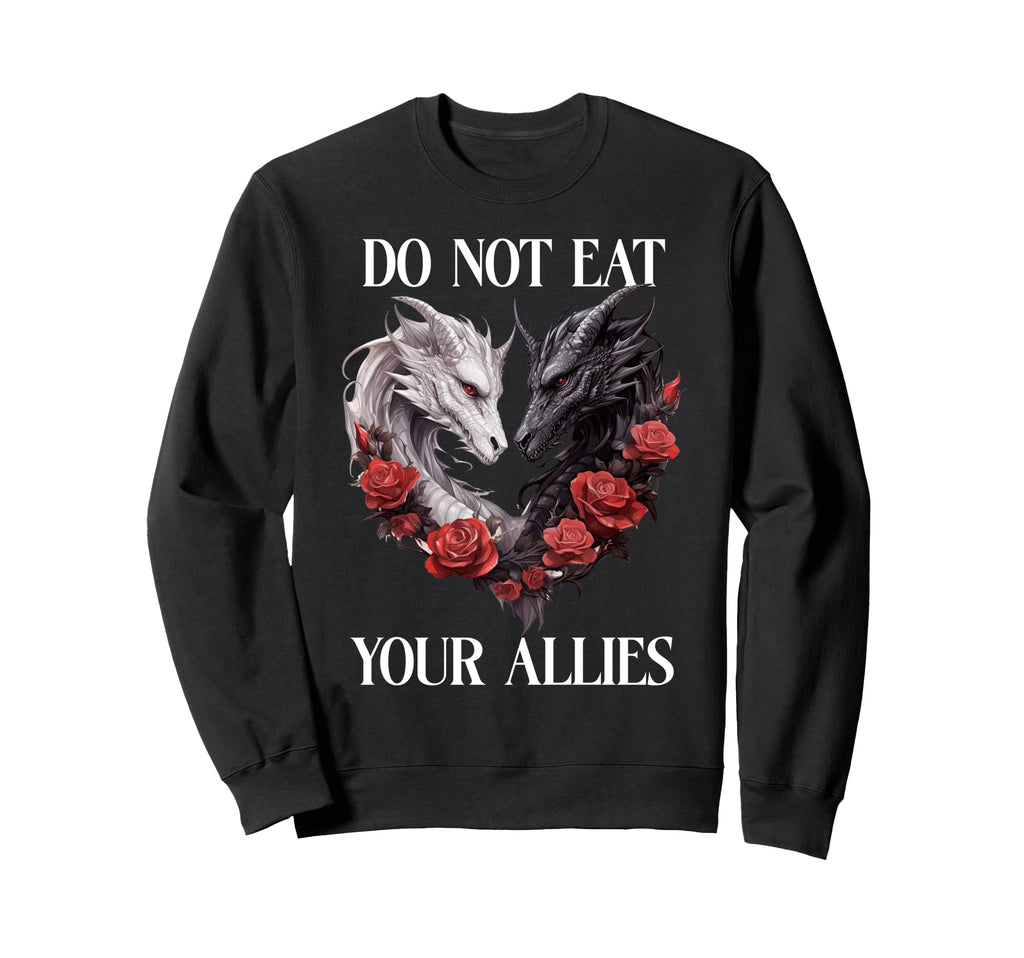 We Do Not Eat Allies Dragon Book Sweatshirt - Custom Art Print for Adults - T-Shirt, Sweatshirt, Hoodie