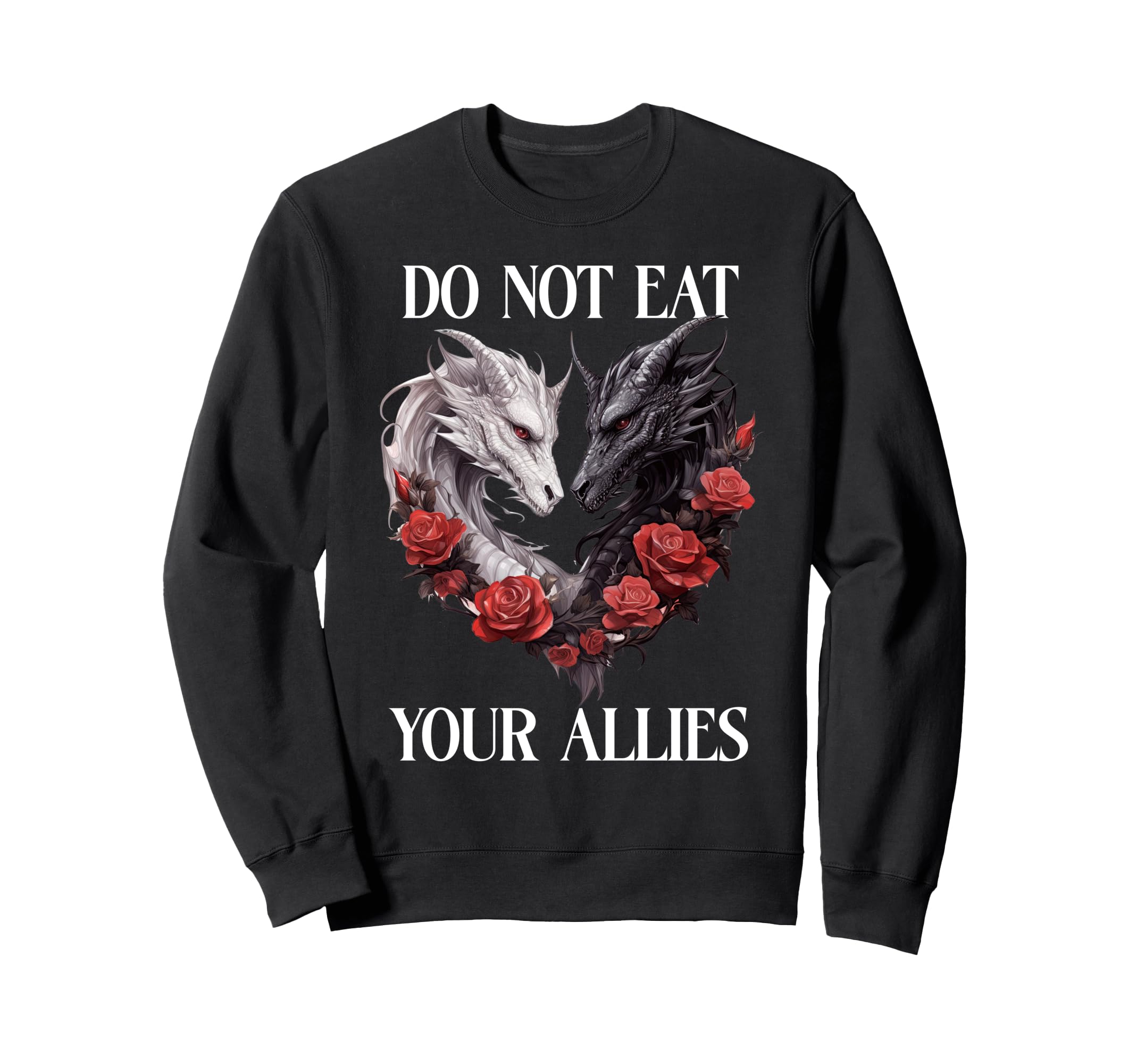 We Do Not Eat Allies Dragon Book Sweatshirt - Custom Art Print for Adults - T-Shirt, Sweatshirt, Hoodie