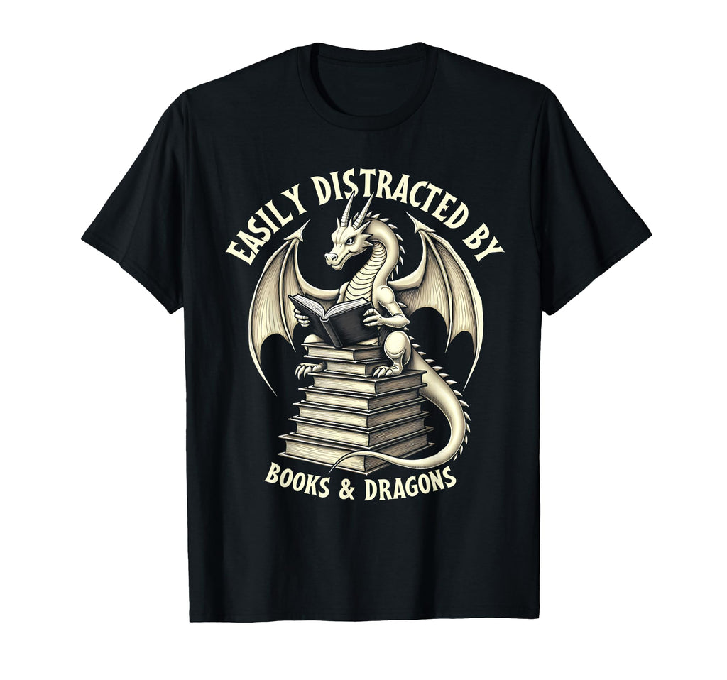 Reading Lover Easily Distracted Dragons T-Shirt - Novelty Apparel Unisex - T-Shirt, Sweatshirt, Hoodie