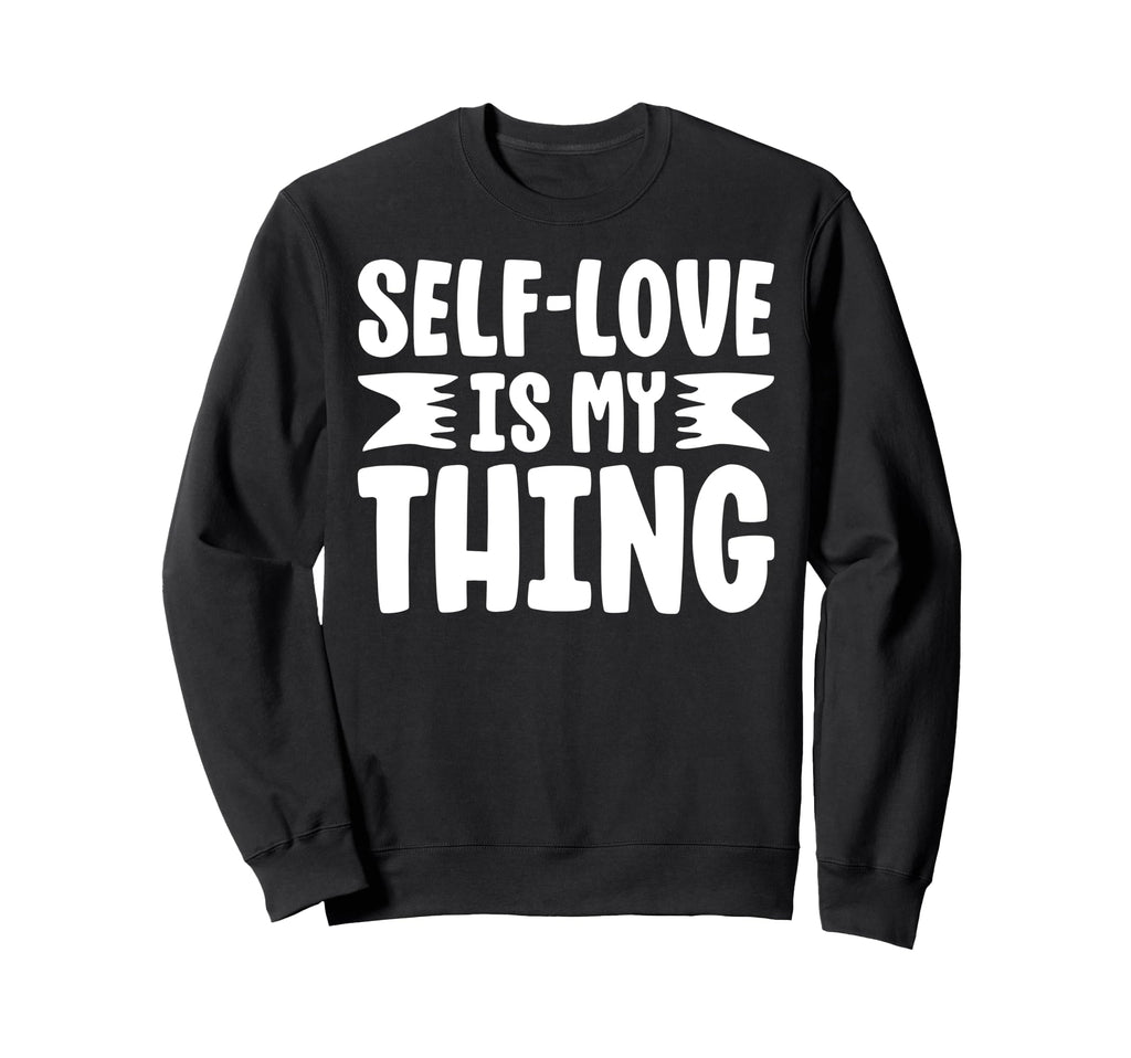 Self Care Advocates Sweatshirt - Streetwear Style Men Women - T-Shirt, Sweatshirt, Hoodie
