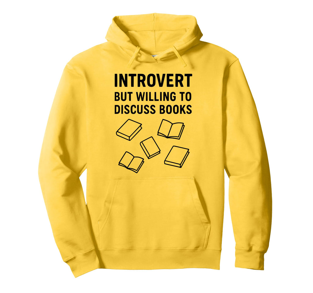 Introvert Book Reader Lover Librarian Hoodie - Graphic Print Men Women - T-Shirt, Sweatshirt, Hoodie