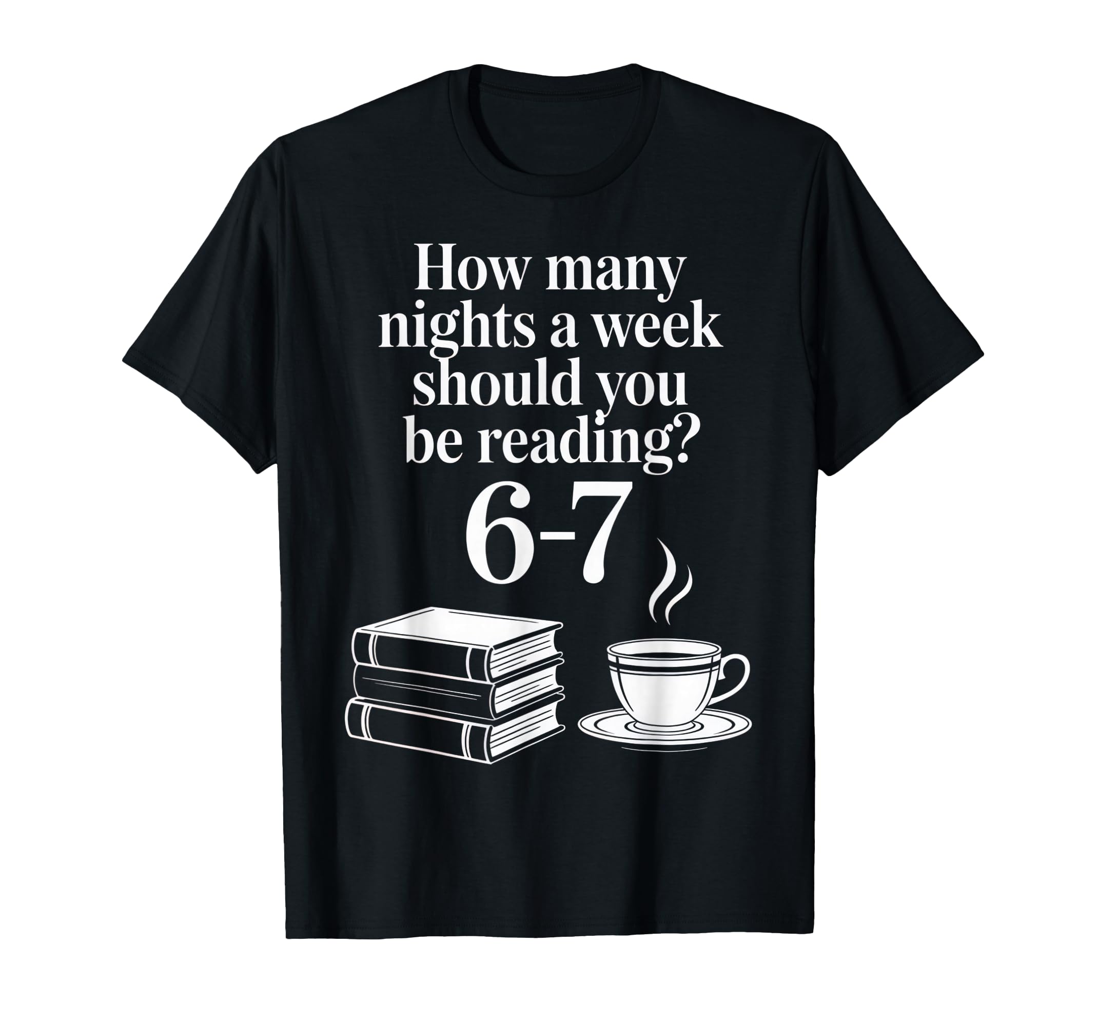 How Many Nights Week Should You Be T-Shirt - Unique Graphic Men Women - T-Shirt, Sweatshirt, Hoodie