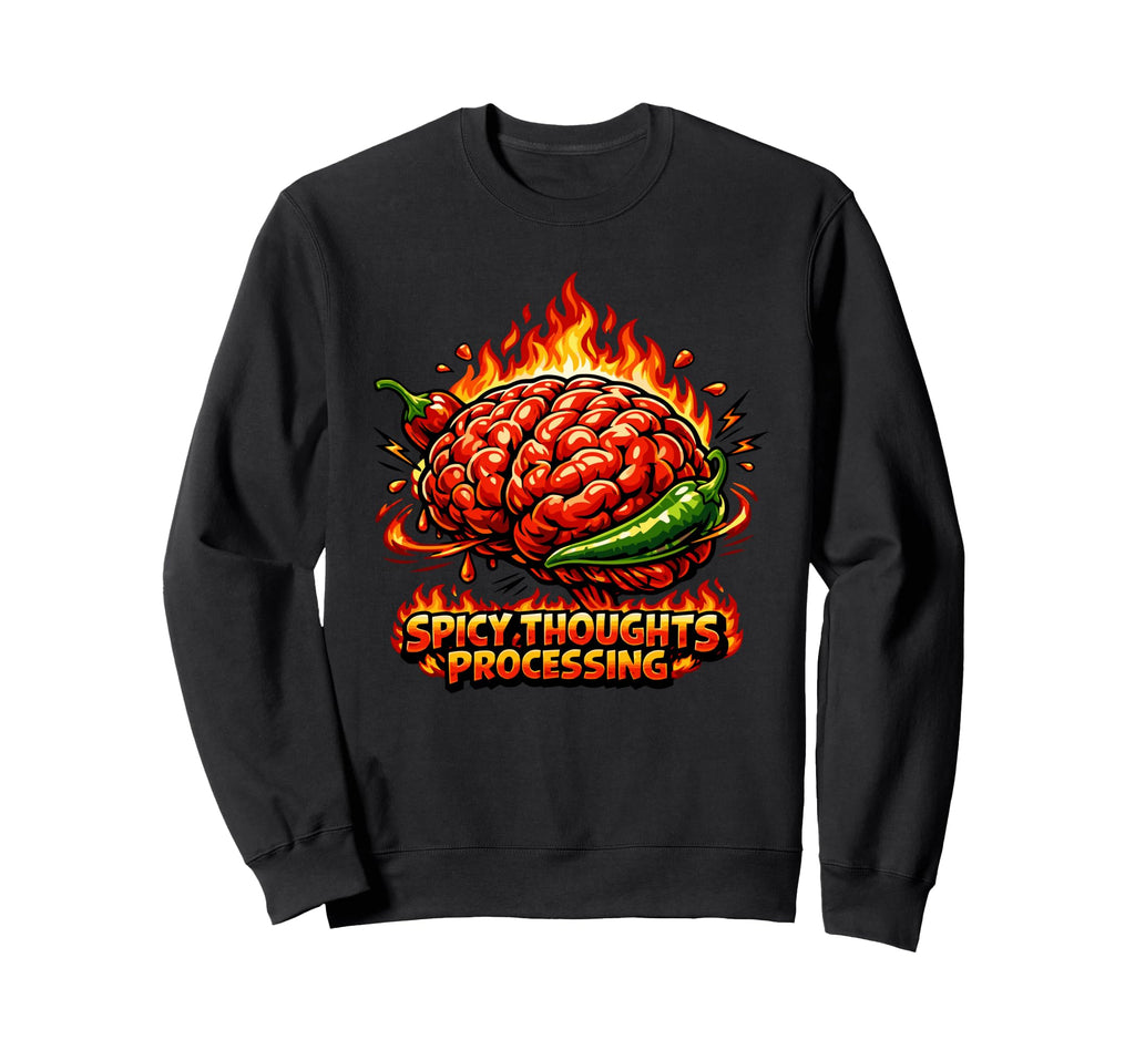 Neurodivergent Spicy Thoughts Sweatshirt - Aesthetic Graphic Men Women - T-Shirt, Sweatshirt, Hoodie
