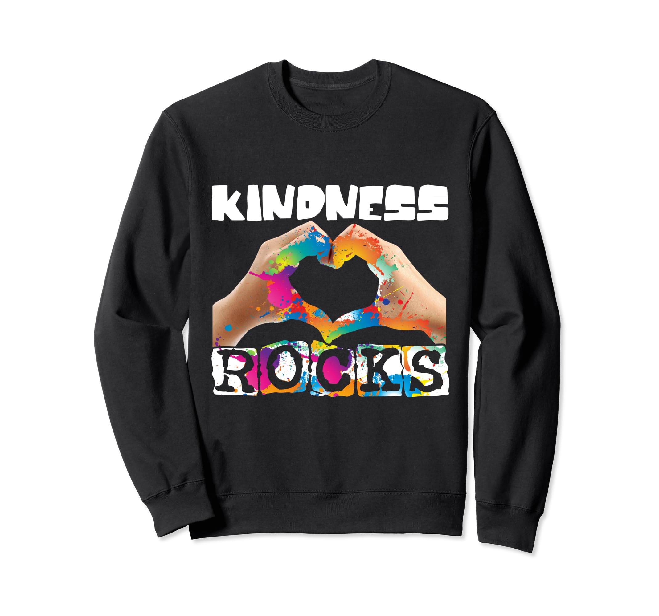 Kindness Rocks Stop Bullies Be Kind Sweatshirt - Unique Graphic Unisex - T-Shirt, Sweatshirt, Hoodie
