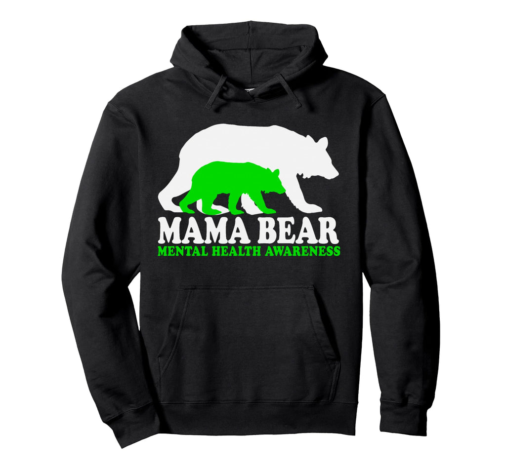 Mama Bear Mental Health Awareness Mom Hoodie - Trendy Graphic Men Women - T-Shirt, Sweatshirt, Hoodie