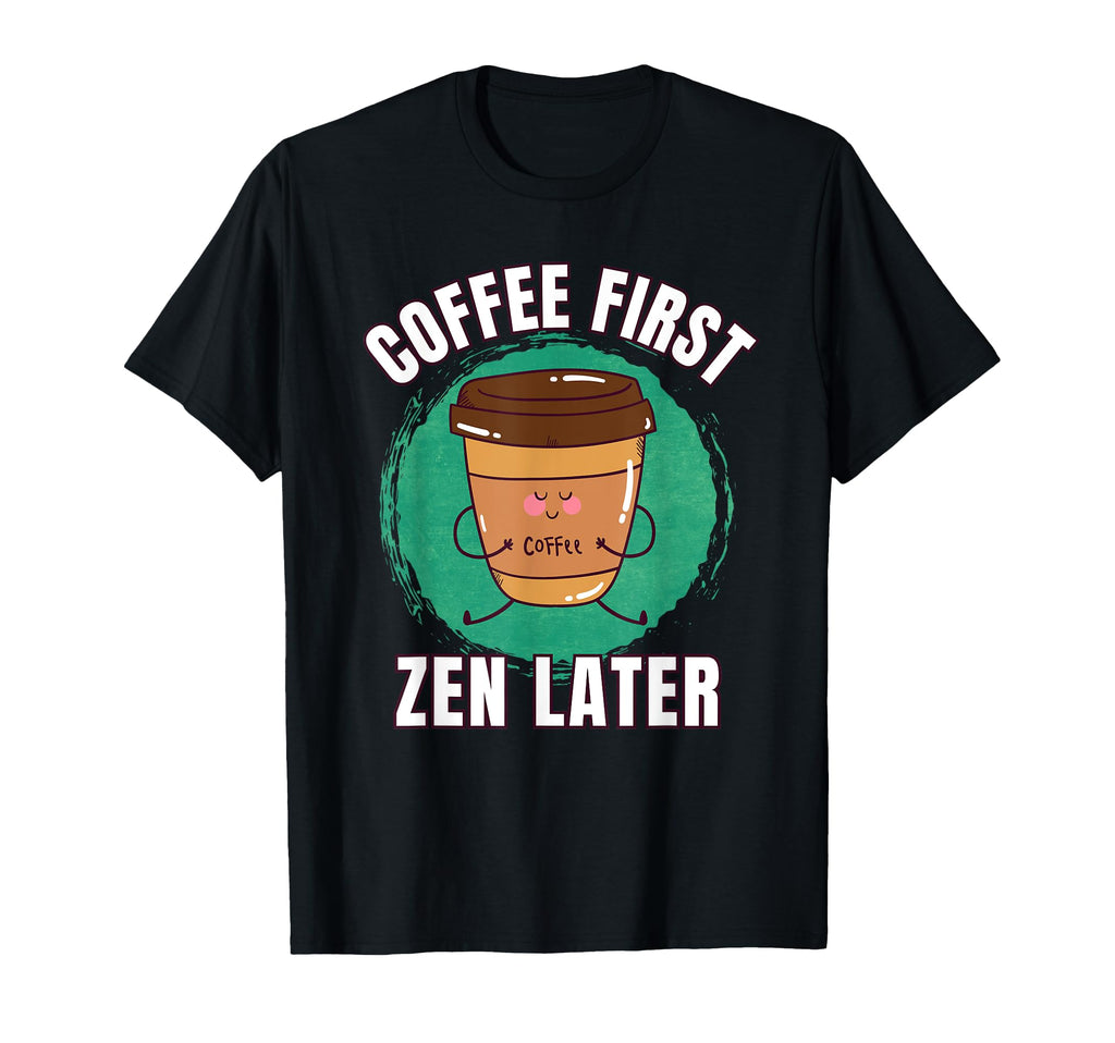 Funny Coffee First Caffeine T-Shirt - Minimalist Print for Adults - T-Shirt, Sweatshirt, Hoodie