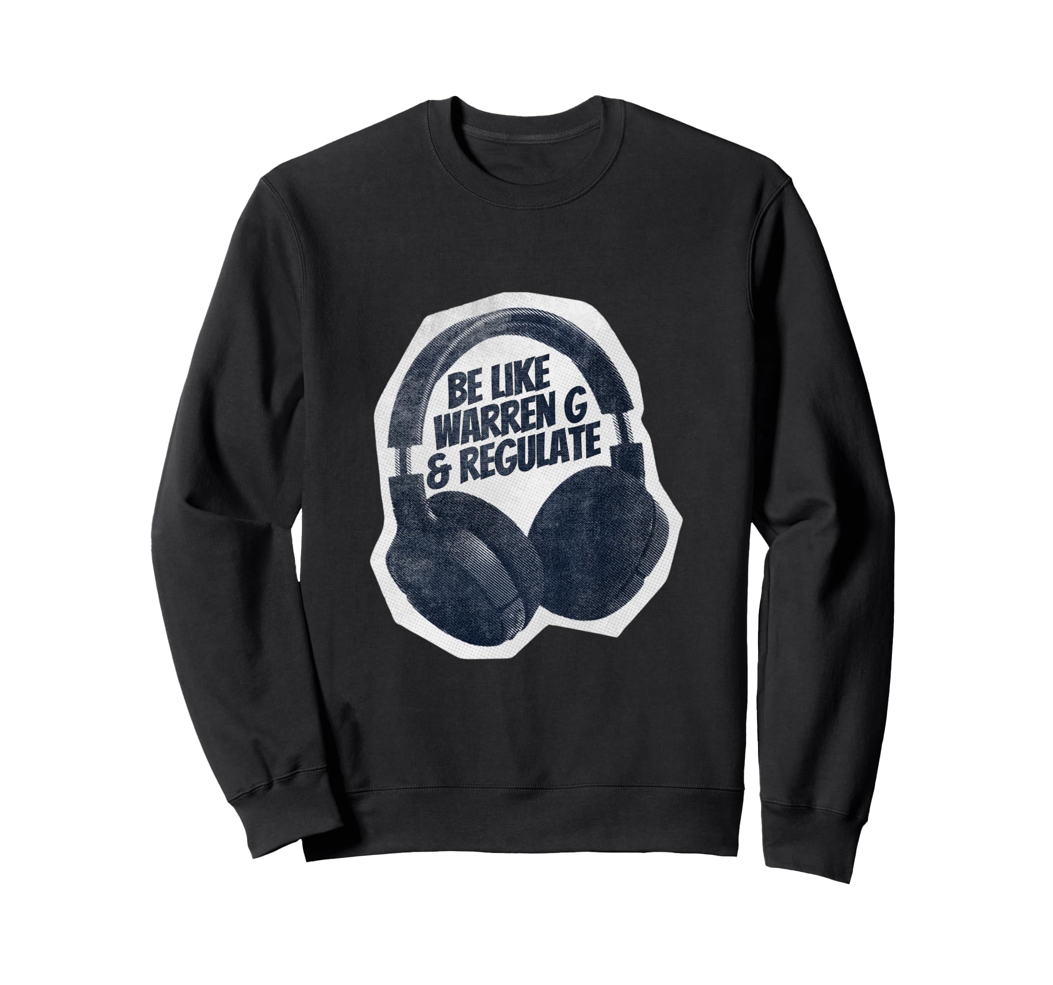 Be Like Self Care 90S Rap Regulate Sweatshirt - Trendy Graphic for Adults - T-Shirt, Sweatshirt, Hoodie