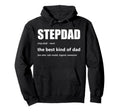 Stepdad Definition Fathers Day Hoodie - Casual Everyday Wear for Adults - T-Shirt, Sweatshirt, Hoodie